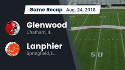 Recap: Glenwood  vs. Lanphier  2018