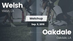 Matchup: Welsh vs. Oakdale  2016