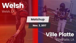 Matchup: Welsh vs. Ville Platte  2017
