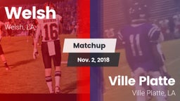 Matchup: Welsh vs. Ville Platte  2018