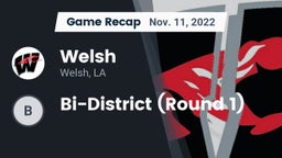 Recap: Welsh  vs. Bi-District (Round 1) 2022