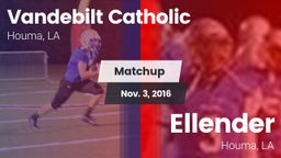 Matchup: Vandebilt Catholic vs. Ellender  2016
