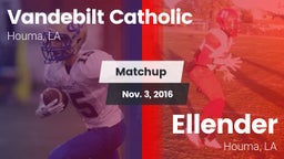Matchup: Vandebilt Catholic vs. Ellender  2016