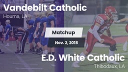 Matchup: Vandebilt Catholic vs. E.D. White Catholic  2018