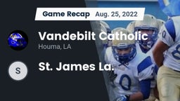 Recap: Vandebilt Catholic  vs. St. James  La. 2022