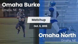 Matchup: Omaha Burke vs. Omaha North  2016