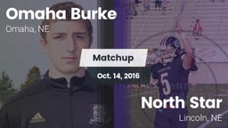 Matchup: Omaha Burke vs. North Star  2016