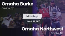 Matchup: Omaha Burke vs. Omaha Northwest  2017