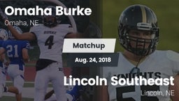 Matchup: Omaha Burke vs. Lincoln Southeast  2018