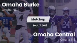 Matchup: Omaha Burke vs. Omaha Central  2018