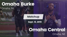 Matchup: Omaha Burke vs. Omaha Central  2019