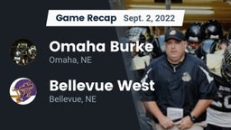 Recap: Omaha Burke  vs. Bellevue West  2022