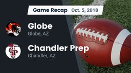 Recap: Globe  vs. Chandler Prep  2018