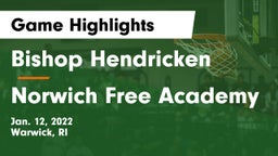 Bishop Hendricken  vs Norwich Free Academy Game Highlights - Jan. 12, 2022
