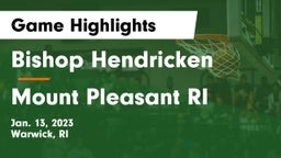 Bishop Hendricken  vs Mount Pleasant  RI Game Highlights - Jan. 13, 2023