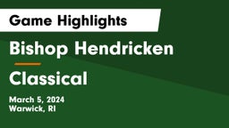 Bishop Hendricken  vs Classical  Game Highlights - March 5, 2024