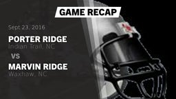 Recap: Porter Ridge  vs. Marvin Ridge  2016