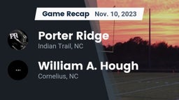 Recap: Porter Ridge  vs. William A. Hough  2023