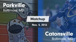 Matchup: Parkville vs. Catonsville  2016