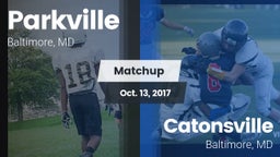 Matchup: Parkville vs. Catonsville  2017