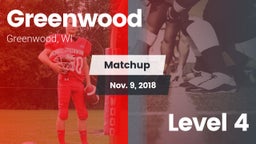 Matchup: Greenwood vs. Level 4 2018
