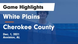 White Plains  vs Cherokee County  Game Highlights - Dec. 1, 2021