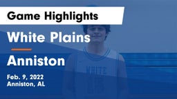 White Plains  vs Anniston  Game Highlights - Feb. 9, 2022
