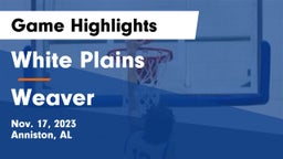 White Plains  vs Weaver  Game Highlights - Nov. 17, 2023