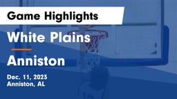 White Plains  vs Anniston  Game Highlights - Dec. 11, 2023