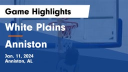White Plains  vs Anniston  Game Highlights - Jan. 11, 2024