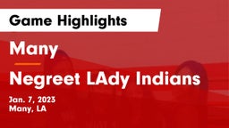 Many  vs Negreet LAdy Indians Game Highlights - Jan. 7, 2023
