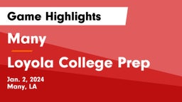 Many  vs Loyola College Prep  Game Highlights - Jan. 2, 2024