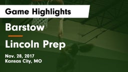 Barstow  vs Lincoln Prep Game Highlights - Nov. 28, 2017