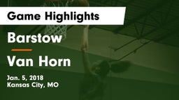 Barstow  vs Van Horn  Game Highlights - Jan. 5, 2018