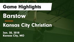 Barstow  vs Kansas City Christian  Game Highlights - Jan. 30, 2018
