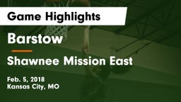 Barstow  vs Shawnee Mission East  Game Highlights - Feb. 5, 2018