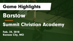 Barstow  vs Summit Christian Academy Game Highlights - Feb. 24, 2018