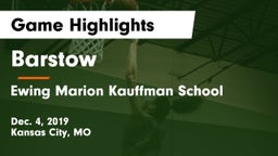 Barstow  vs Ewing Marion Kauffman School Game Highlights - Dec. 4, 2019