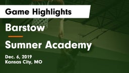 Barstow  vs Sumner Academy  Game Highlights - Dec. 6, 2019