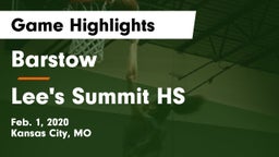 Barstow  vs Lee's Summit HS Game Highlights - Feb. 1, 2020