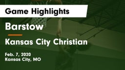 Barstow  vs Kansas City Christian  Game Highlights - Feb. 7, 2020