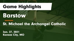 Barstow  vs St. Michael the Archangel Catholic  Game Highlights - Jan. 27, 2021