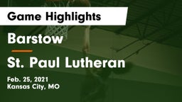 Barstow  vs St. Paul Lutheran  Game Highlights - Feb. 25, 2021