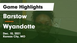 Barstow  vs Wyandotte  Game Highlights - Dec. 10, 2021