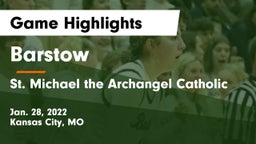 Barstow  vs St. Michael the Archangel Catholic  Game Highlights - Jan. 28, 2022