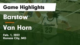 Barstow  vs Van Horn  Game Highlights - Feb. 1, 2022