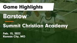 Barstow  vs Summit Christian Academy Game Highlights - Feb. 15, 2022