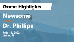 Newsome  vs Dr. Phillips  Game Highlights - Feb. 17, 2022