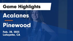 Acalanes  vs Pinewood  Game Highlights - Feb. 28, 2023