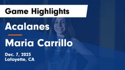 Acalanes  vs Maria Carrillo  Game Highlights - Dec. 7, 2023